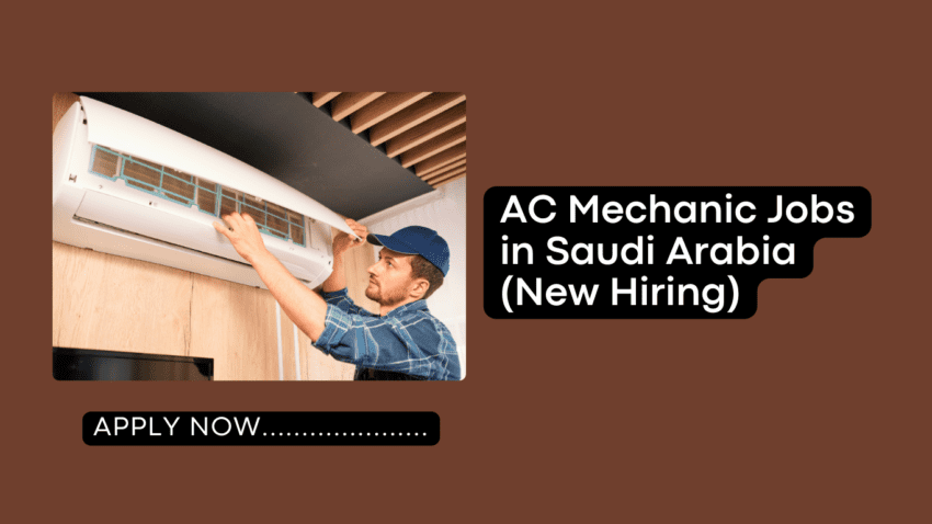 AC Mechanic Jobs in Saudi Arabia