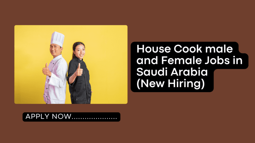 House Cook male and Female Jobs in Saudi Arabia