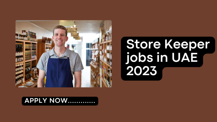 Store Keeper jobs in UAE 2023