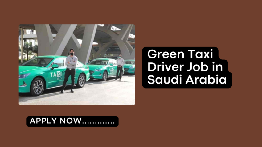 Green Taxi Driver Job in Saudi Arabia