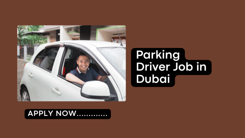Parking Driver Job in Dubai