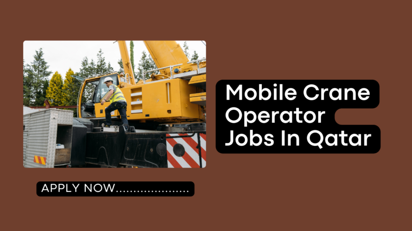 Mobile Crane Operator Jobs In Qatar