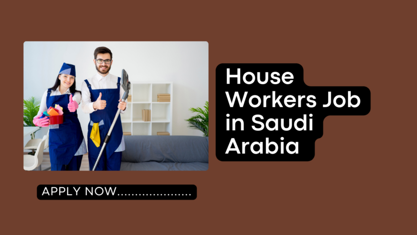 House Workers Job in Saudi Arabia